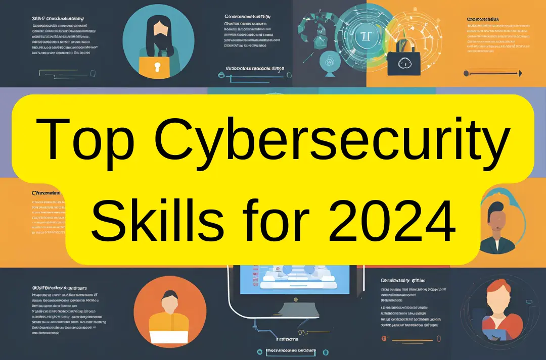 Top Cybersecurity Skills for 2024 widelamp.com